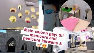 Main || saloon gayi thi manicure | and pedicure karwane#foryou & fatima_vlogs9 #video 💅🏻😍