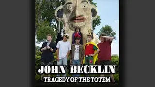 John Becklin: Tragedy of the Totem