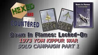 Down in Flames: Locked-On Solitaire 1973 Yom Kippur War Campaign Scenario 1 Playthrough