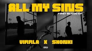 02) ALL MY SINS | VIRRLA Ft. SHONKI | Prod. LEJJA | FIRST BLOOD EP | PUNJABI DRILL |