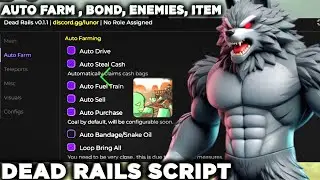 🐺 SCRIPT DEAD RAILS AUTO FARM -  (GET ITEMS, AUTO BOND, AUTO DRIVE, AIMBOT, AUTO TRAIN) Mobile & PC