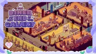 The Diner at the End of the Galaxy 🚀 🛸 | Can I Run a Restaurant in Space? Indie First Look Gameplay.