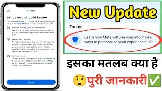 learn how meta will use your info in new ways to personalize your experiences | new update