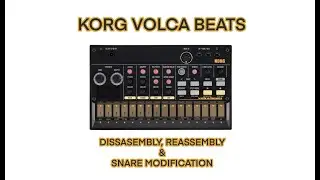 Korg Volca Beats Dissasembly, Reassembly & Snare Modification