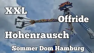 XXL H&ouml;henrausch - Goetzke - Offride | Sommer Dom Hamburg 2021