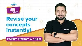 Повторите свои знания JEE за один раз с JEE Flash | JEE Main & Advanced 2022 | Aakash BYJU'S