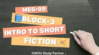 Introduction to Short Fiction | IGNOU MEG-09 Block 3