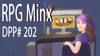 TheRPGMinx Joins Us - Political Correctness vs Comedy - Anita Sarkeesian Erotic Novel - DPP #202