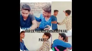Har Ek Freind Kamina Hota Hain Part 2||Tauqueer Tiger||Feat.||Salman Varun||