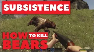 Subsistence | how to kill the bears | building stuff | funny moments | DEMO TUESDAY
