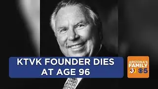 Man who founded KTVK Channel 3 passes away at age 96