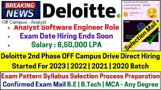 Deloitte 2nd Phase OFF Campus Direct Hiring Started 2023 | 2022-2020 New Role System Analyst 8.5 LPA
