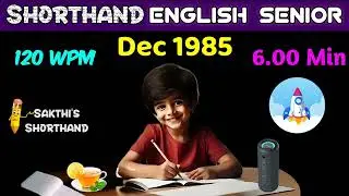 English Senior Dec 1985 ✍️ 120 WPM 🚀 6.00 min