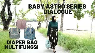 REVIEW BACKPACK DIAPER BAG BABY ASTRO SERIES DARI DIALOGUE!