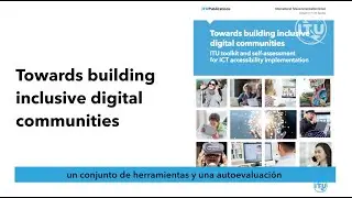 ITU toolkit and self-assessment for ICT accessibility implementation (Spanish captioned)