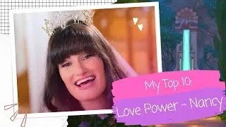 My Top 10: Love Power - Nancy {Disenchanted}