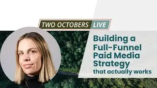 Building a Full-Funnel Paid Media Strategy That Actually Works
