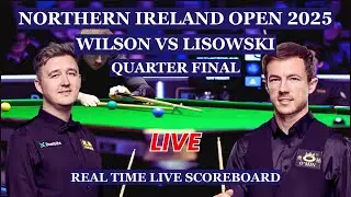 Kyren Wilson vs Jack Lisowski Live Scores | Northern Ireland Open Snooker 2025 Quarter Finals