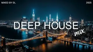 Night City Lights 🌃 Deep House Mix 2025 | DL Music