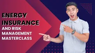 Energy Insurance and Risk Management Masterclass | Alpha Learning Centre