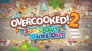 Overcooked 2 - Sun's Out Buns Out DLC - 4 Star Finish (100% Walkthrough - All You Can Eat - PC)