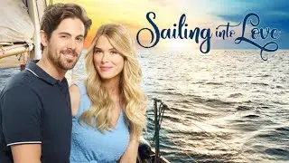 Sailing Into Love 2019 Hallmark Film | Leah Renee, Chris McNally | Movie Review
