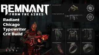 Remnant  From the Ashes Radiant Chicago Typewriter Crit Build on Apocalypse