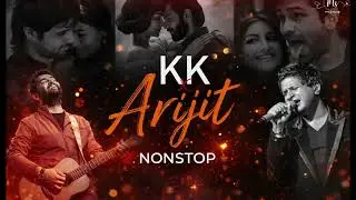 KK ❌ Arijit Singh &ndash; NONSTOP Romantic & Sad Songs 💔🎶 Ultimate mashup   #ArijitSingh #LoveMashup