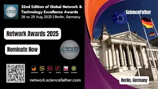 32nd Edition, 28 - 29 August 2025 | Berlin, Germany #sciencefather #NetworkAwards #Innovation
