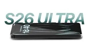 S26 Ultra &ndash; 11 MORE Leaks!