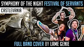 Castlevania: Symphony of the Night (Festival of Servants) - Full Band Cover by Lame Genie