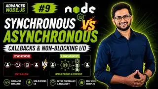 Nodejs Tutorial 9: Synchronous vs Asynchronous and Non-Blocking I/O | Advanced Node.js