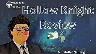 Hollow Knight Review - Mr. Mullet Gaming
