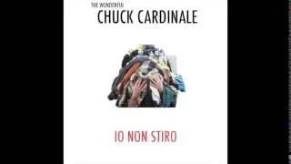 Chuck Cardinale - Io non stiro