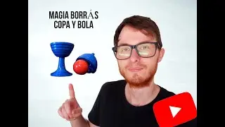 #17 [CURSO de MAGIA BORRAS] COPA y BOLA | El 1er JUEGO de Magia que VI en mi VIDA 👶