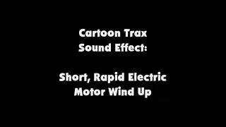 Cartoon Trax SFX Short, Rapid Electric Motor Wind Up