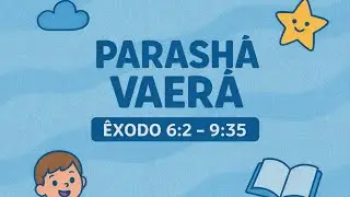 PARASH&Aacute; VAER&Aacute; - SEFER SHEMOT