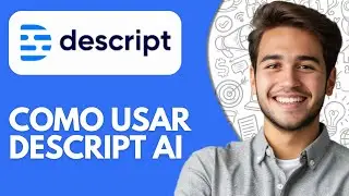 Como Usar Descript Ai (2026) Descript Voice / Descript Overdub