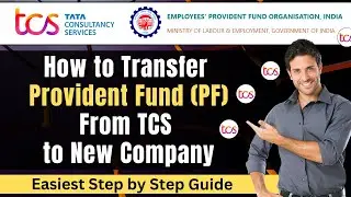 🔥 TCS PF Transfer Process | Step-by-Step Guide to Transfer PF from Old to New Company | EPF Transfer