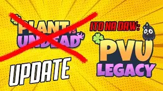 DAGDAG KITA PVU UPDATE: PLANT VS UNDEAD AY PVU LEGACY NA