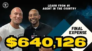 $640K Final Expense Sales: Secrets of a Record-Breaking Agent
