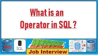 11. What is an Operator with Explain in SQL ?