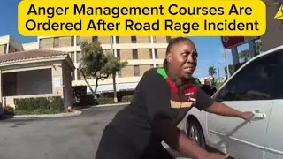 Anger Management Courses Are Ordered After Road Rage Incident