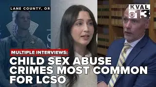 Multiple Interviews: Child sex abuse crimes most common for LCSO