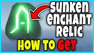 How to GET SUNKEN ENCHANT RELIC FAST & EASY in FISCH - BEST SPOT to OBTAIN SUNKEN RELIC Roblox