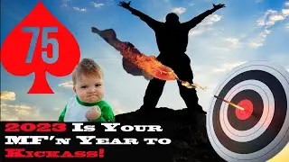 Make 2023 your MF'n Year!