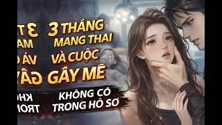 [FULL AUDIO] NGƯỢC TÂM SÂU SẮC | 3 THÁNG MANG THAI VÀ ĐỨA CON KHÔNG PHẢI CỦA TÔI