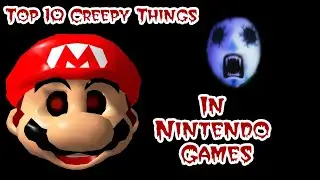 Top 10 Creepy Things In Nintendo Games