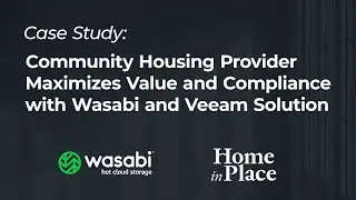 Case Study: Community Housing Provider Maximizes Value and Compliance with Wasabi and Veeam Solution