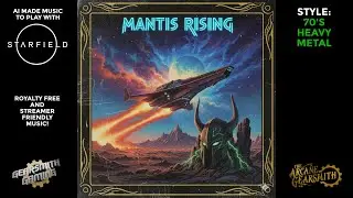 Mantis Rising - AI Music to play with Starfield - 70's Heavy Metal
